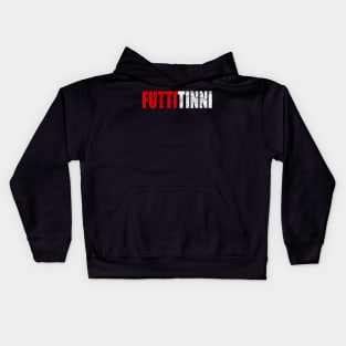 Futtitinni Sicilian Word T-shirt Kids Hoodie